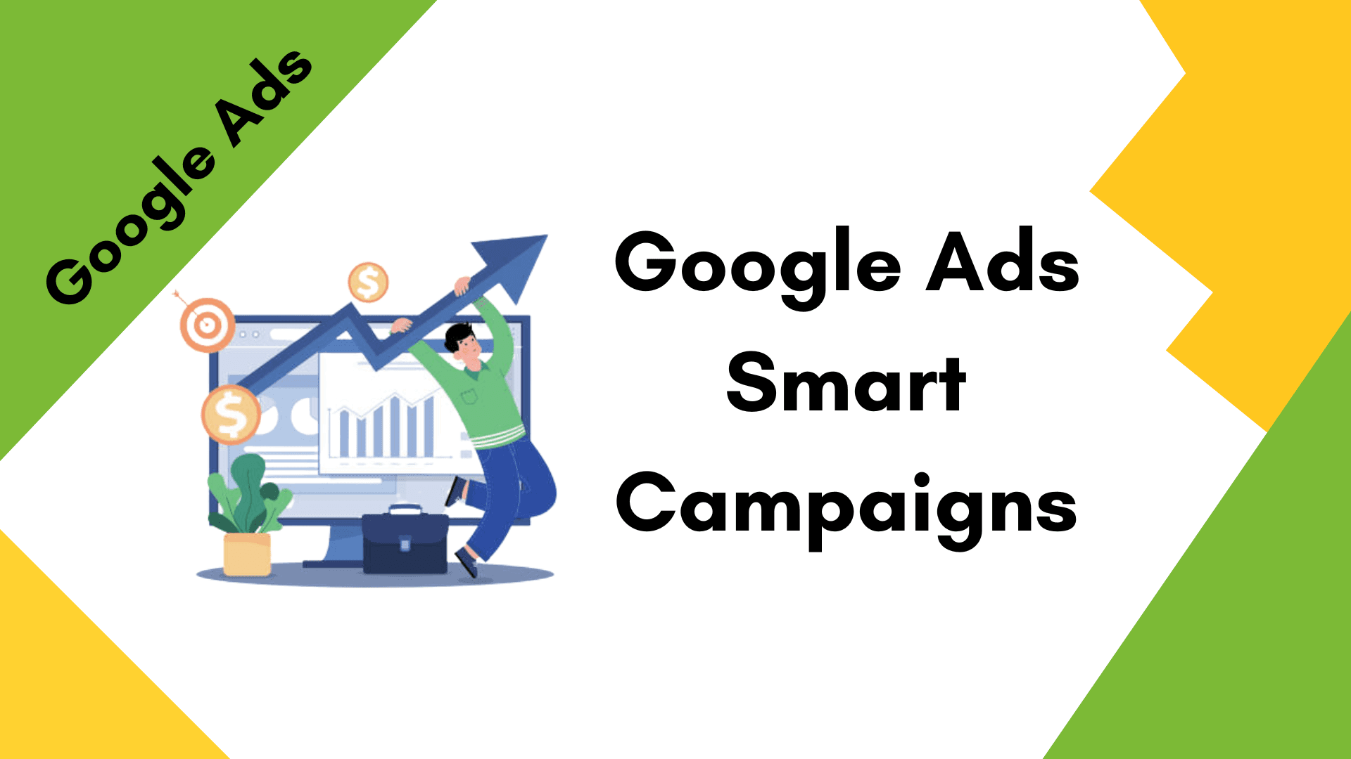 How to Create a Google Ads Smart Campaign How to Create a Google Ads Smart Campaign