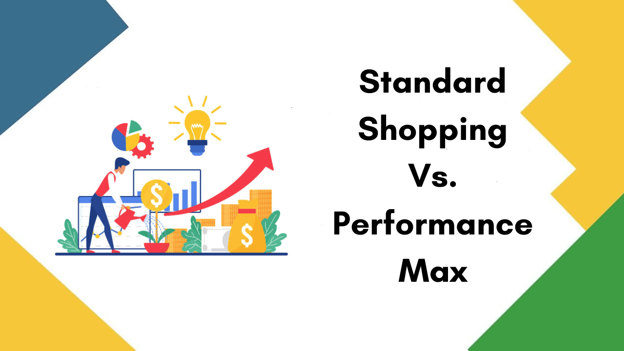 Shopping vs Performance Max Google Ads campaigns Shopping vs Performance Max Google Ads campaigns