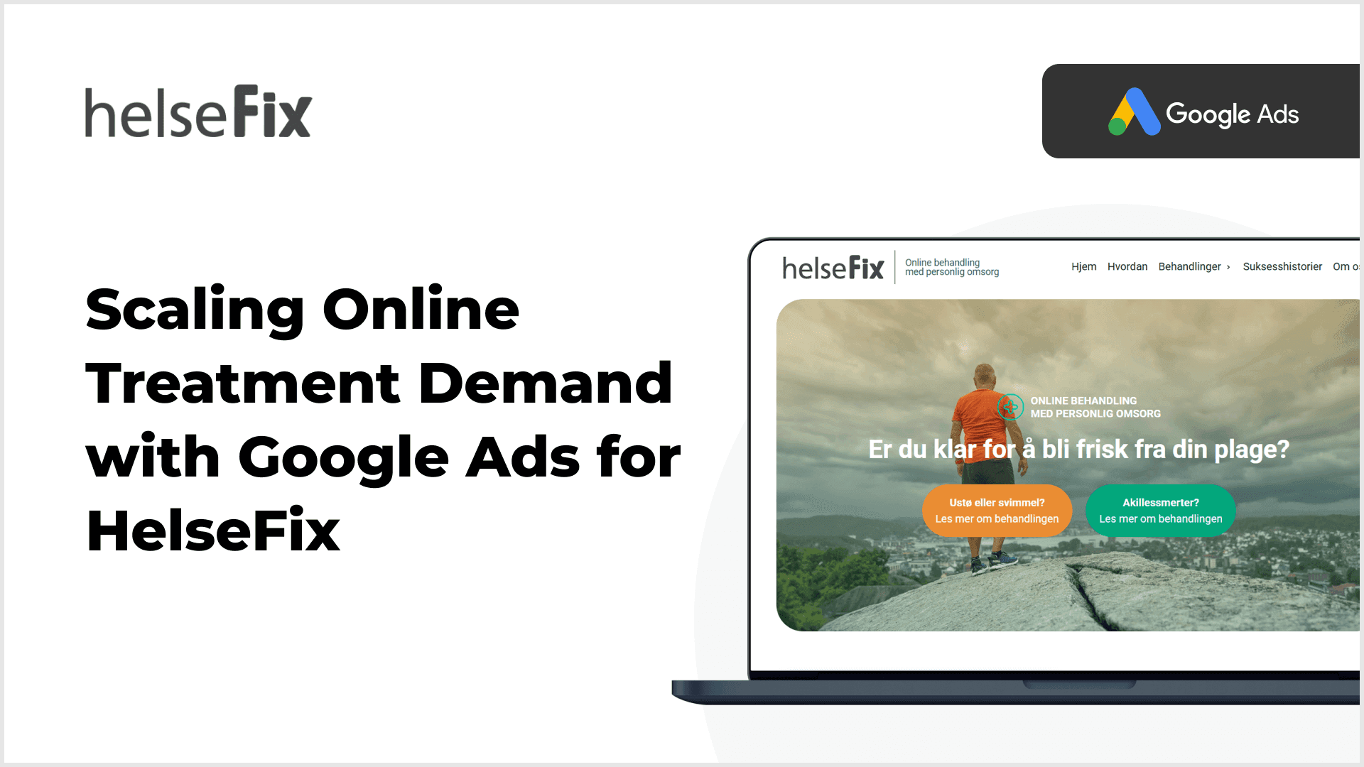 HelseFix case study – scaling online treatment bookings with Google Ads HelseFix case study – scaling online treatment bookings with Google Ads